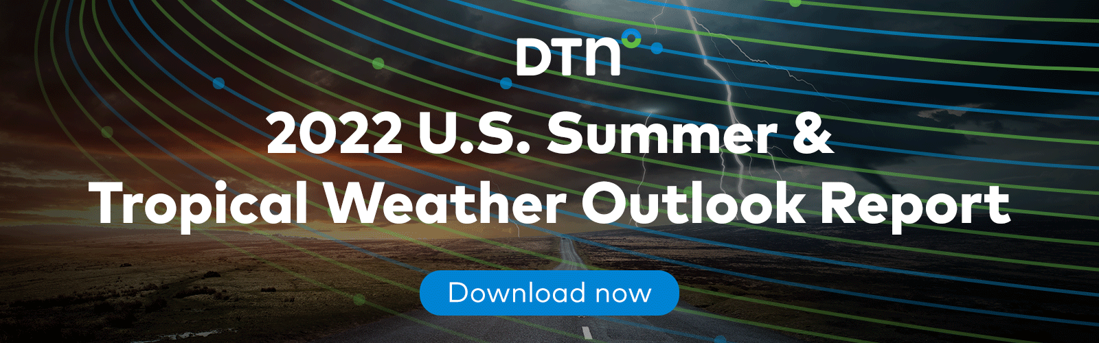 DTN | 2022 U.S. Summer and Tropical Weather Outlook Report | Download now